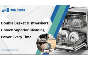 Double Basket Dishwashers: Unlock Superior Cleaning Power Every Time-HnKParts