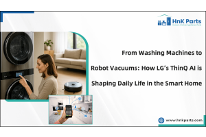 From Washing Machines to Robot Vacuums: How LG’s ThinQ AI is Shaping Daily Life in the Smart Home-HnK Parts