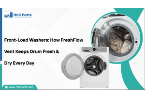 Front-Load Washers: How FreshFlow Vent Keeps Drum Fresh & Dry Every Day-HnKParts