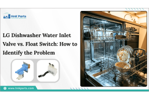 LG Dishwasher Water Inlet Valve vs. Float Switch: How to Identify the Problem-HnKParts