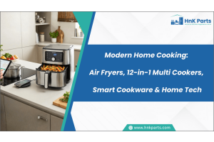 Modern Home Cooking: Air Fryers, 12-in-1 Multi Cookers, Smart Cookware & Home Tech-HnKParts