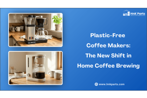 Plastic-Free Coffee Makers: The New Shift in Home Coffee Brewing-HnK Parts