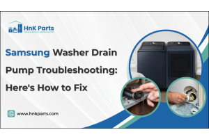 Samsung Washer Drain Pump Troubleshooting: Here's How to Fix_HnKParts