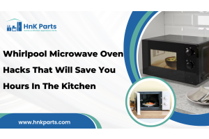 Whirlpool Microwave Oven Hacks That Will Save You Hours In The Kitchen_HnKParts