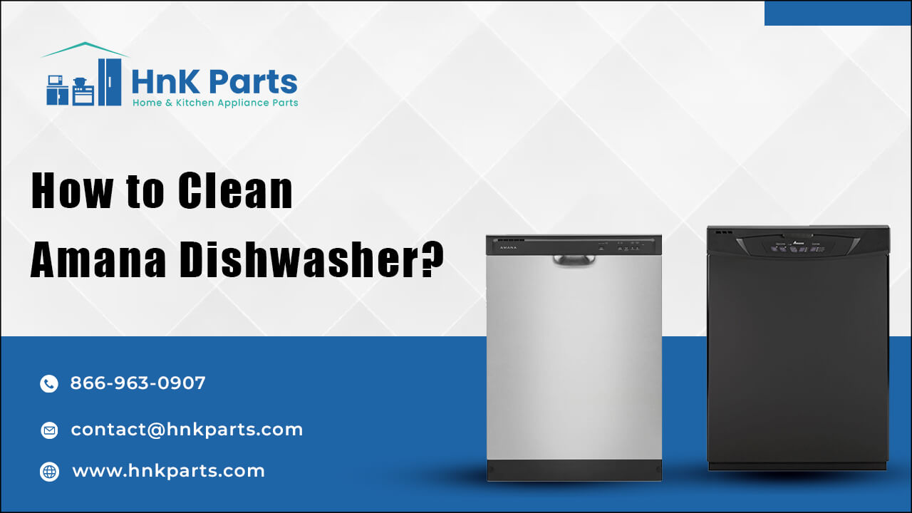 How to clean amana dishwasher_HnKParts