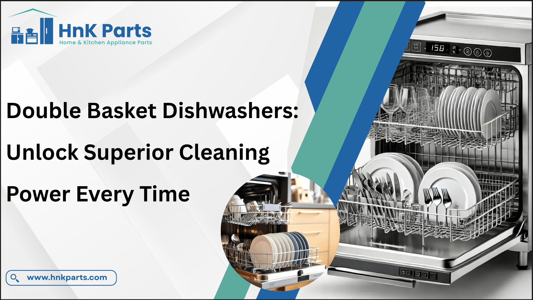 Double Basket Dishwashers: Unlock Superior Cleaning Power Every Time-HnKParts