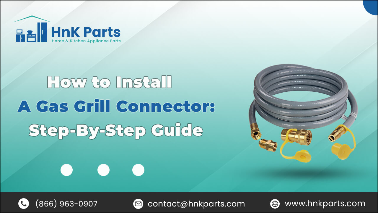 Gas Grill Connector Installation Guide