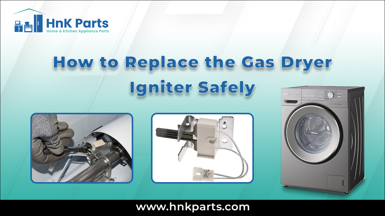  How to Replace the Gas Dryer Igniter_PartsHnK